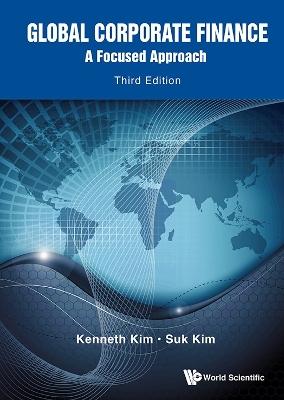 Book cover for Global Corporate Finance: A Focused Approach (Third Edition)