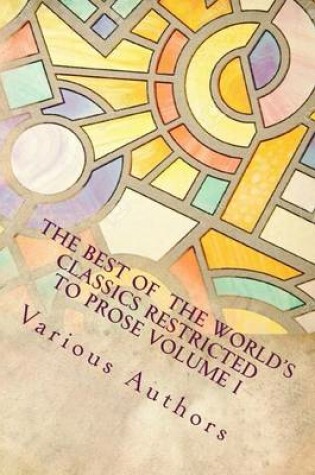 Cover of The Best of the World's Classics Restricted to Prose Volume I