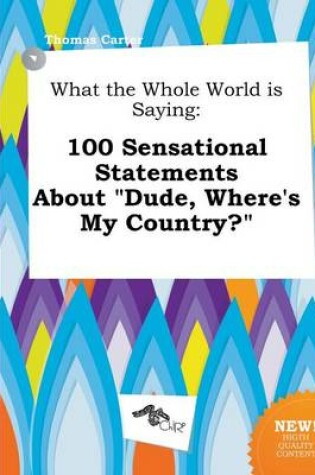 Cover of What the Whole World Is Saying