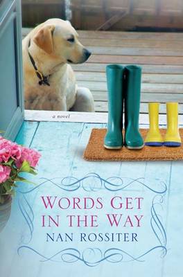 Words Get In The Way by Nan Rossiter