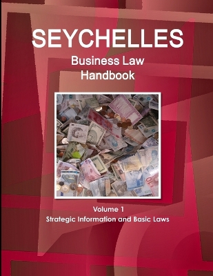 Book cover for Seychelles Business Law Handbook Volume 1 Strategic Information and Basic Laws