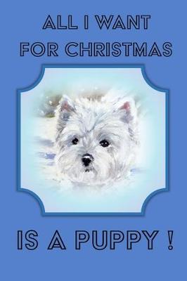 Book cover for All I Want For Christmas Is a Puppy