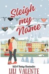 Book cover for Sleigh My Name