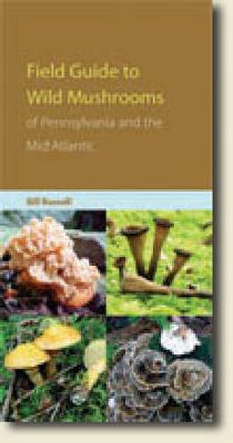 Book cover for Field Guide to the Wild Mushrooms of Pennsylvania and the Mid-Atlantic