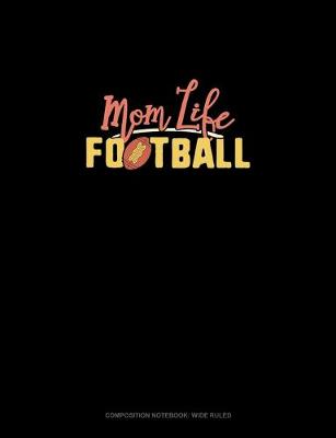 Cover of Mom Life Football