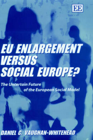 Cover of EU Enlargement versus Social Europe?