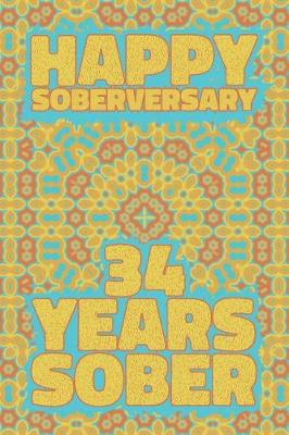 Book cover for Happy Soberversary 34 Years Sober
