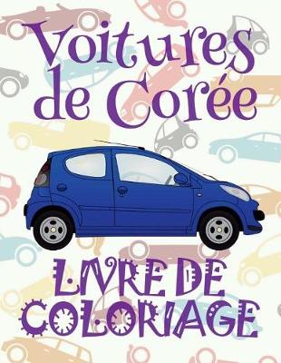 Cover of &#9996; Voitures de Coree &#9998; Livre de Coloriage pour adultes Voitures retro &#9998; Livre de Coloriage pour adulte &#9997; Livre de Coloriage adulte