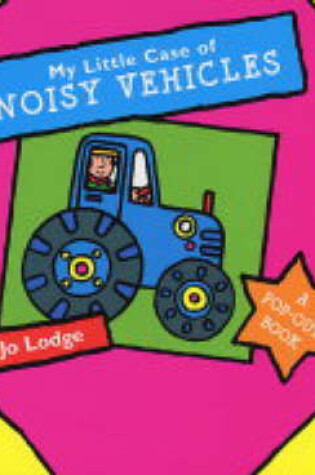 Cover of My Little Case of Noisy Vehicles