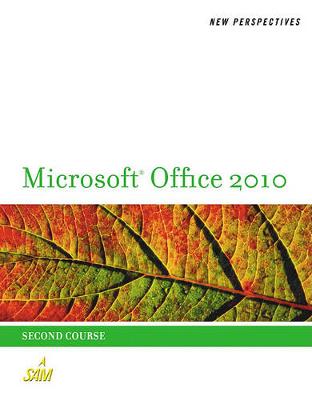 Book cover for New Perspectives on Microsoft Office 2010, Second Course