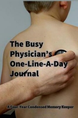 Cover of The Busy Physician's One-Line-A-Day Journal