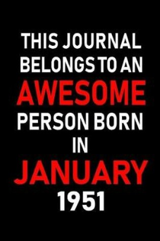 Cover of This Journal Belongs to an Awesome Person Born in January 1951