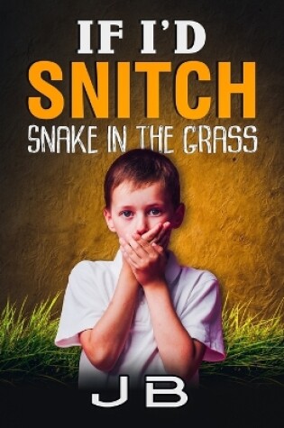 Cover of If I'd Snitch