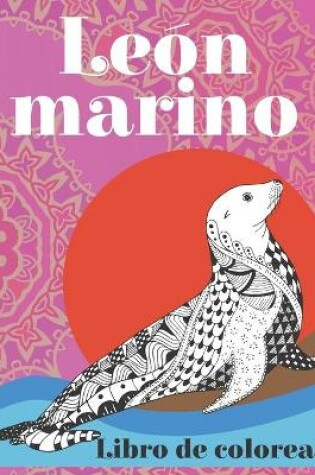 Cover of León marino - Libro de colorear &#9999;&#65039;