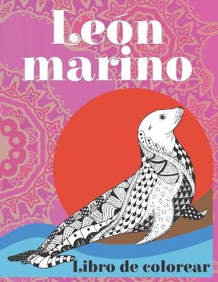 Book cover for León marino - Libro de colorear &#9999;&#65039;