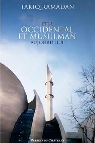 Cover of Etre Occidental Et Musulman Aujourd'hui