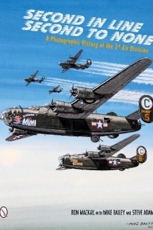 Cover of Second in Line: Second to None: A Photographic History of the 2nd Air Division