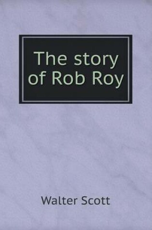 Cover of The Story of Rob Roy