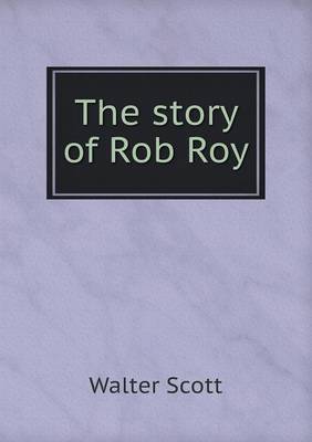 Book cover for The Story of Rob Roy