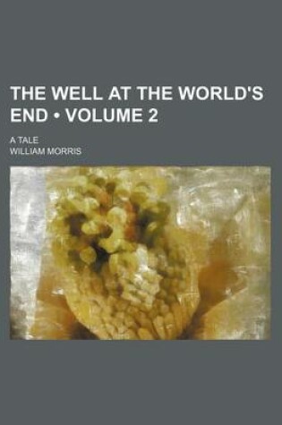 Cover of The Well at the World's End (Volume 2); A Tale