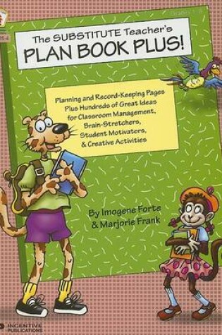 Cover of The Substitute Teacher's Plan Book Plus!