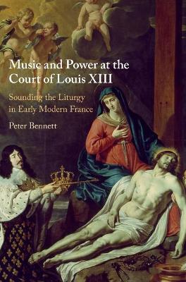 Book cover for Music and Power at the Court of Louis XIII