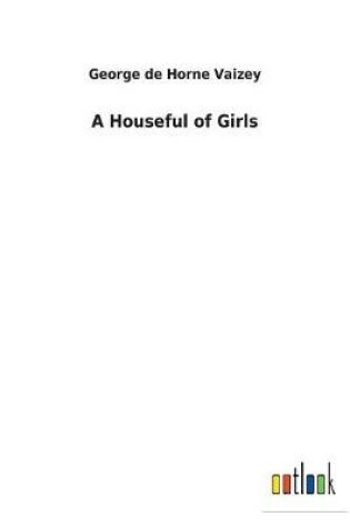 Cover of A Houseful of Girls