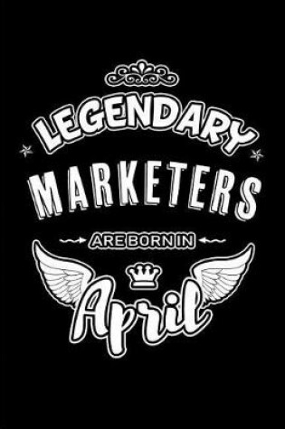 Cover of Legendary Marketers Are Born in April