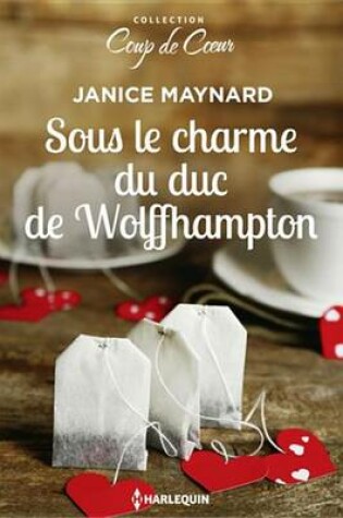 Cover of Sous Le Charme Du Duc de Wolffhampton