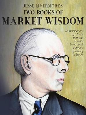 Book cover for Jesse Livermore's Two Books of Market Wisdom