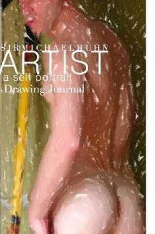 Cover of Sir Michael Huhn Abstract Self portrait art Journal