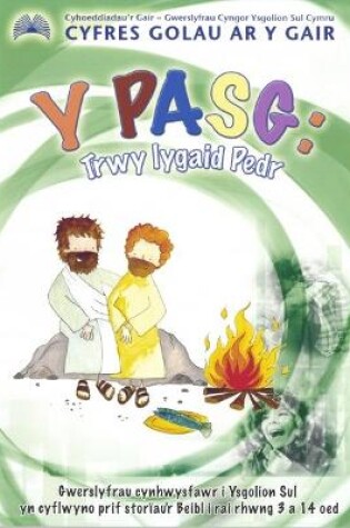 Cover of Cyfres Golau ar y Gair: Y Pasg - Trwy Lygaid Pedr