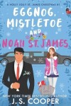 Book cover for Eggnog, Mistletoe, & Noah St. James