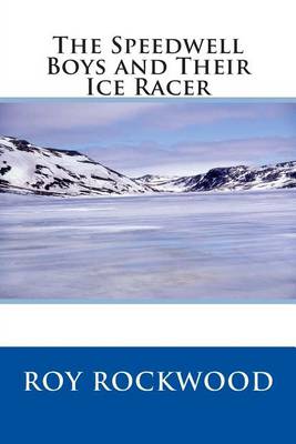 Book cover for The Speedwell Boys and Their Ice Racer