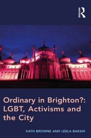 Cover of Ordinary in Brighton?: LGBT, Activisms and the City