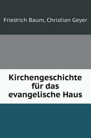 Cover of Kirchengeschichte für das evangelische Haus