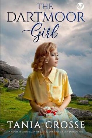 Cover of THE DARTMOOR GIRL a compelling saga of love, loss and self-discovery