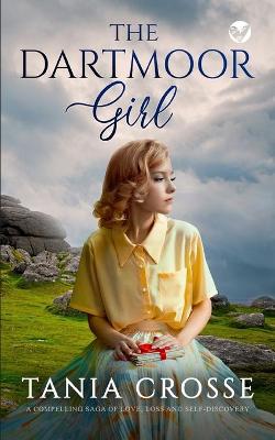Book cover for THE DARTMOOR GIRL a compelling saga of love, loss and self-discovery