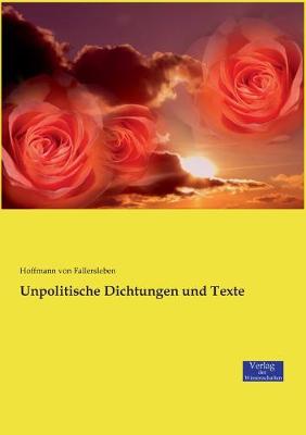 Book cover for Unpolitische Dichtungen und Texte