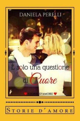 Cover of E Solo Una Questione Di Cuore