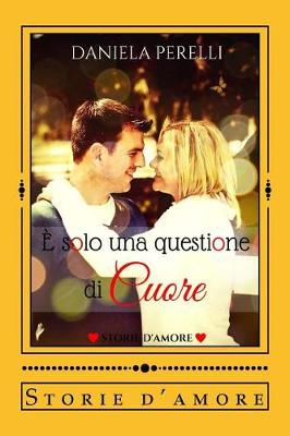 Book cover for E Solo Una Questione Di Cuore