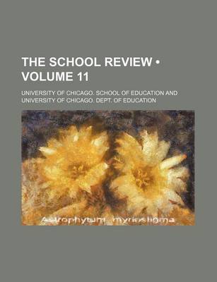 Book cover for The School Review (Volume 11)