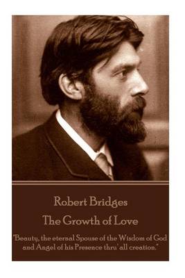 Book cover for Robert Bridges - The Growth of Love