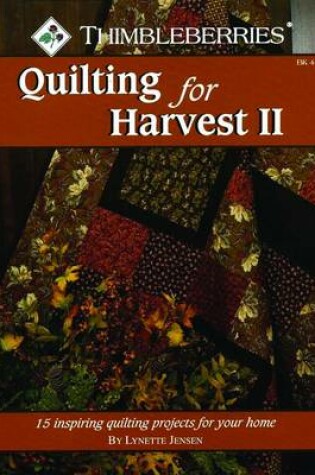 Cover of Thimbleberries: Quilting for Harvest