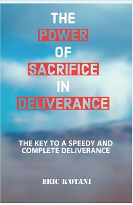 Book cover for The Power of Sacrifice in Deliverance