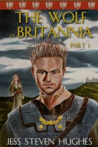 Cover of The Wolf of Britannia Part I