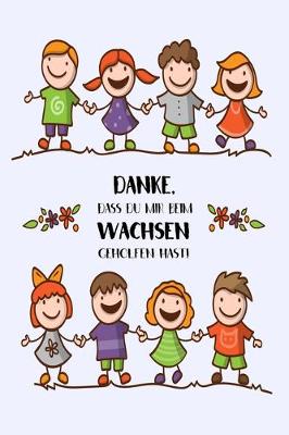 Cover of Danke, dass du mir beim wachsen geholfen hast!