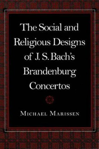 Cover of The Social and Religious Designs of J. S. Bach's Brandenburg Concertos