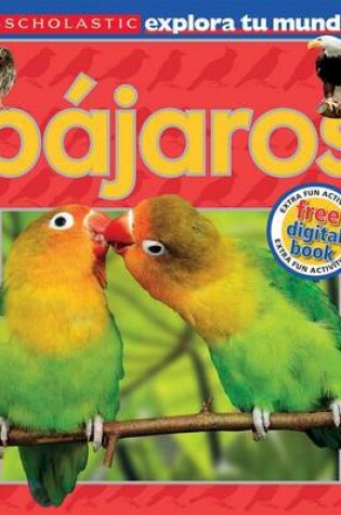 Cover of Scholastic Explora Tu Mundo: Pájaros