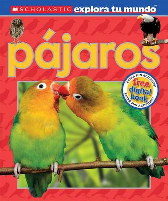 Cover of Scholastic Explora Tu Mundo: Pájaros